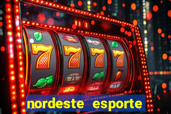 nordeste esporte net vip